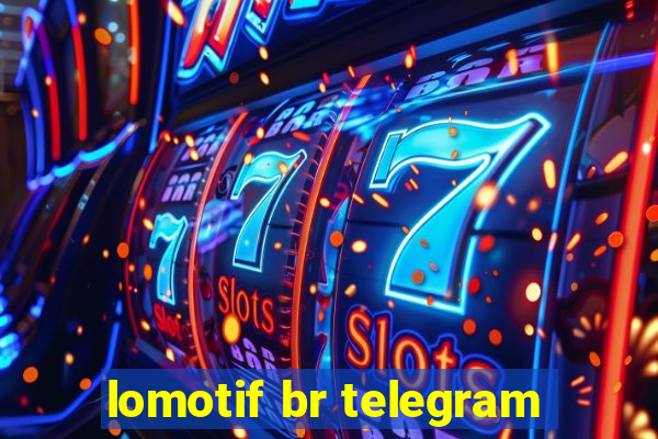 lomotif br telegram